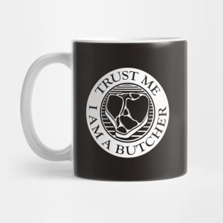 Trust me, I am a Butcher Mug